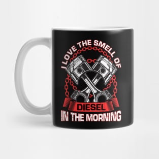 I Love The Smell Of Diesel In The Morning Mechanic Mug